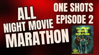 RPG Underground - One Shots - Terror Reel - All Night Horror Marathon
