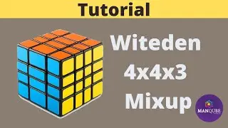 Учебное пособие по головоломке Witeden 4x4x3 | Как решить головоломку 4x4x3 | Микс 4x4x3 @Manqube