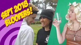 Bloopers and Outtakes | September 2018