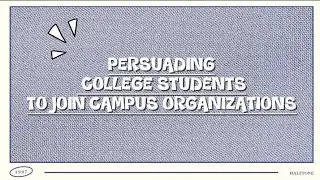 Persuading College Students to Join Campus Organizations