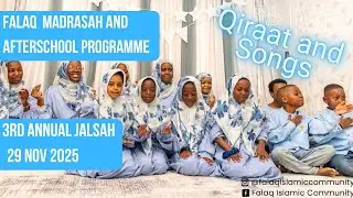 QIRAAT AND SONGS-Falaq Madrasah and Afterschool Program 3rd Annual Jalsah-29/11/25