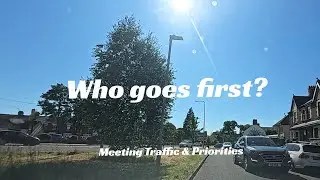 Meeting Traffic and Who Has Priority? | UK Driving Lesson for Learner Drivers