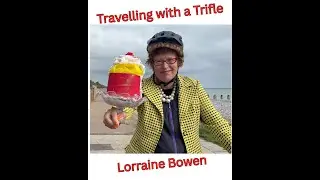 Travelling with a Trifle!  It's a frightful trifle tricky! by Lorraine Bowen