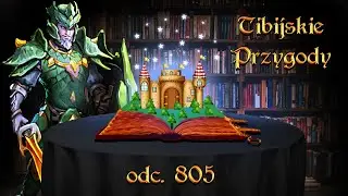 Tibijskie Przygody cz.805  -  Zdobywamy kolejne hajsiwa $$$
