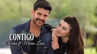 Elif || Selim y Zeynep - Contigo Rio - Roma ft María León