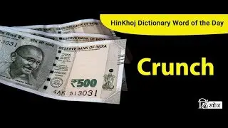 Meaning of Crunch in Hindi - HinKhoj Dictionary