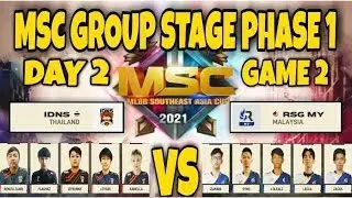 RSG MY VS IDNS  GAME 2  BO3    MSC GROUP STAGE PHASE 1 DAY2   MOBILE LEGANDS BANG BANG
