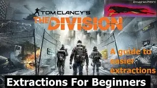 The Division Easy DZ Extraction For Beginners