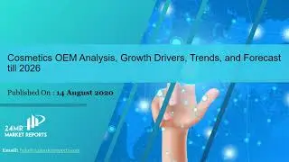 Cosmetics OEM Market Size, Status and Forecast 2020 2026