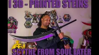 Crafting Dr. Stein's Scythe from Soul Eater | 3D Printing & Cosplay Prop Tutorial