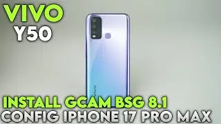 TUTORIAL CARA PASANG GCAM BSG 8.1 CONFIG TERBARU UNTUK VIVO Y50  - INSTALL GCAM VIVO Y50