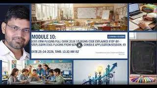 D365 CRM Plugin Development Tutorial 2026 | Real-Time Scenarios + Console App