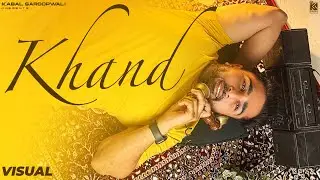 Khand ( Music Video ) Daljeet Chahal | Kabal Saroopwalii | Kv Mohalii | Punjabi Song 2025 | 4K Video