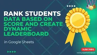 Rank Students Data Based on Score | Create Dynamic Leaderboard | Rank Function Google Sheets