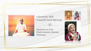 06 December 2025 English Class By Bhakti-Vidanta Dandi Maharaja Saturday Class: