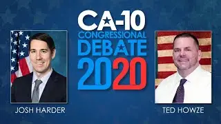 CA-10 Congressional Debate 2020: Josh Harder and Ted Howze