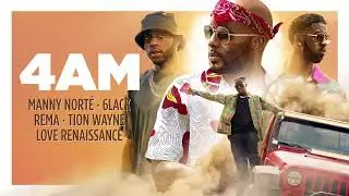 4AM - Manny Nort&eacute;, 6LACK, Rema, Tion Wayne, Love Renaissance (Official Audio)