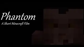 Phantom (SHORT FILM)