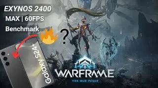 Warframe Mobile GLOBAL Launch &ndash; Galaxy S24+ Exynos 2400 MAX 60FPS | Full Benchmark