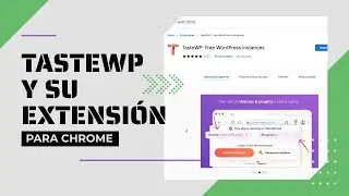 👍 TasteWP y su extensión para Chrome