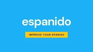 Espanido | Best app to learn and practice Spanish grammar | Fast learning method
