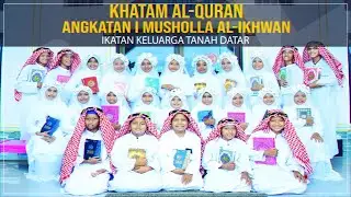 KHATAM AL-QUR'AN MUSHOLLA AL-IKHWAN IKTD