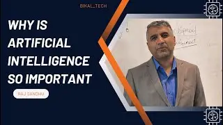 BIKAL TECH CEO RAJ SANDHU TALKS ABOUT THE IMPORTANCE OF #ARTIFICIAL INTELLIGENCE  I BIKAL UK