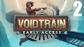 Let's Play VOIDTRAIN Early Access - Part 2 - PC Gameplay - Survival Game