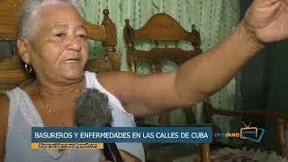 Basureros y enfermedades en las calles de Cuba.