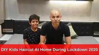 DIY Kids Haircut At Home During Lockdown 2020.
