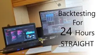 Backtesting 24 HOURS STRAIGHT | Day Trading