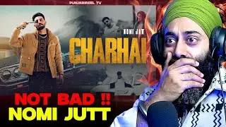 CHARHAI &ndash; NOMI JUTT | New Punjabi Song | Punjabi Reel TV Reaction