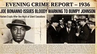 1936 News: Joe Bonanno's Threat to Bumpy Johnson&mdash;12 Men Dead in One Night