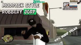 MODPACK STYLE ROBBARY JGRP⁉️ | MIRIP PISAN KAYAK ASELI🤭 | GTA SAMP ANDROID 