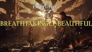 The Beauty of Expedition 33