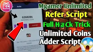 Mgamer Unlimited Refer Script Today | Full H@Ck Trick | Unlimited Conis Adder Script 2021