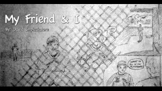 MY FRIEND & I (short film)