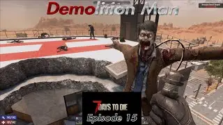 So... That Happened... Demolition Man EP15. 7 Days to Die.