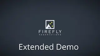 Firefly Reservations Extended Demo 2021