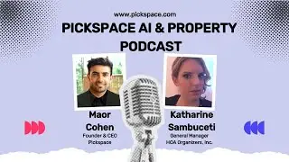 How Katharine Sambuceti is Transforming HOA Management at Scale | PickSpace AI Podcast