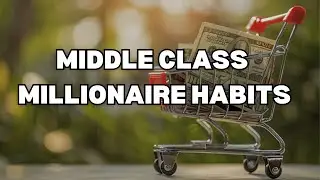 9 Frugal Habits Of The Middle Class Millionaire