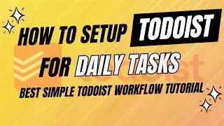 How to Use ToDoist for Daily Tasks