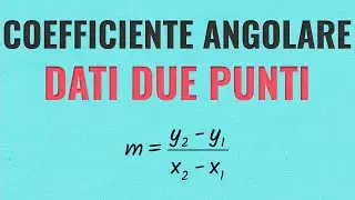 Coefficiente Angolare della Retta Passante per Due Punti