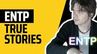 ENTP True Stories