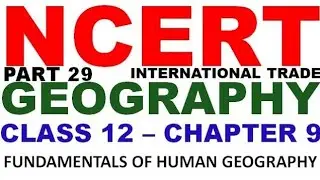 UPPSC /UPSC/IAS/PCS/SSC FULL NCERT GEOGRAPHY REVISION /SUMMARY ANALYSIS | Part 29