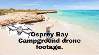 Camping at Osprey Bay - Cape Range National Park, Western Australia/Drone footage I AussieNay Tv