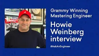 Mastering Legend Howie Weinberg Talks Tips, Modern Mastering and Best Plugins | AskAnEngineer