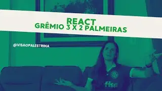 REACT GR&Ecirc;MIO 3 x 2 PALMEIRAS- Brasileir&atilde;o 2025