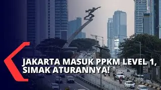 DKI Jakarta PPKM Level 1, Cek Aturan Lengkapnya!