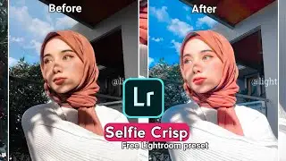 Selfie Crisp Lightroom Preset/New lr free preset dng download/selfie photo preset/Lr photo editing